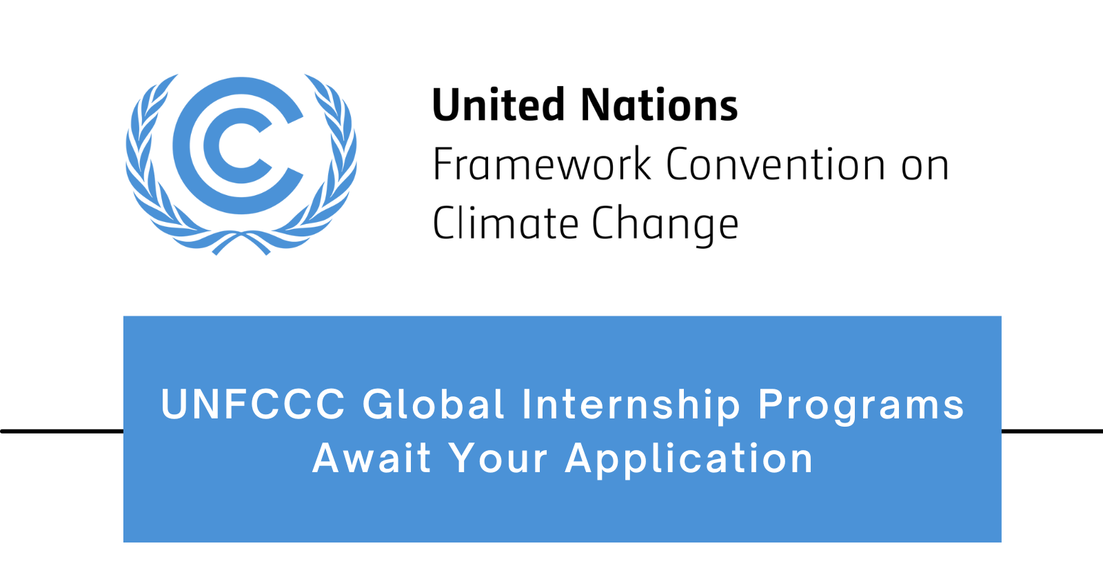 Make an Impact: UNFCCC Global Internship Programs Await Your Application - United Nations Jobs Today